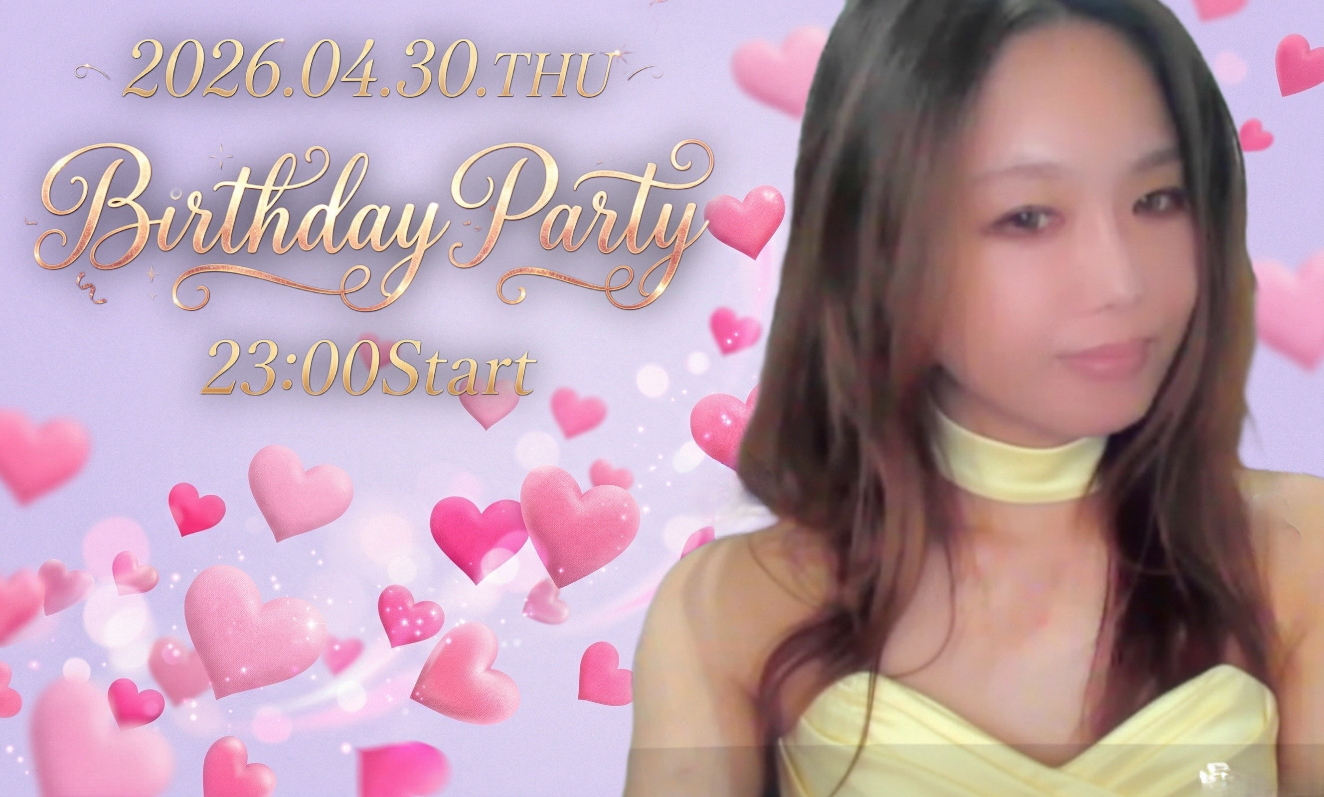 4/30(木) りさぴ☆ちゃん自主企画【りさぴ's birthday（in らぶほ）】開催！